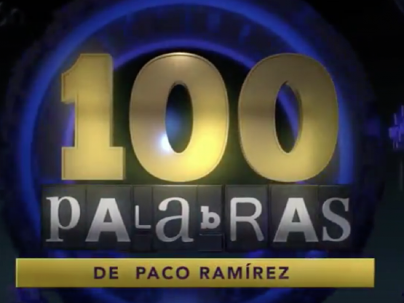 100 Palabras con Paco Ramírez