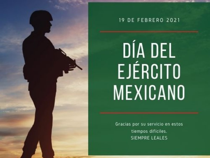 19 de febrero, día del ejército mexicano