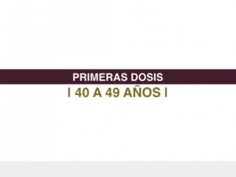 Anuncia Gobernador próximas sedes de vacunación para 40-49 años