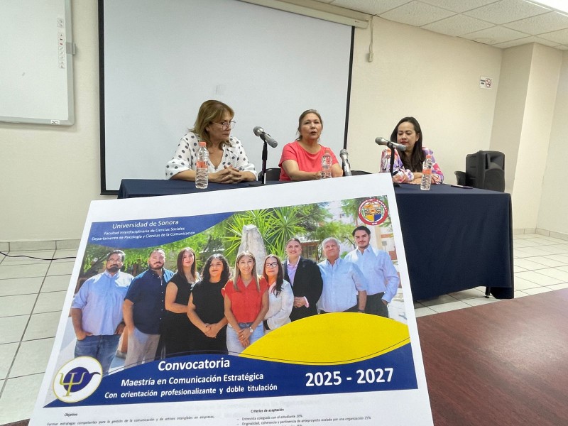 Anuncian convocatoria de maestría en comunicación estratégica en UNISON Nogales