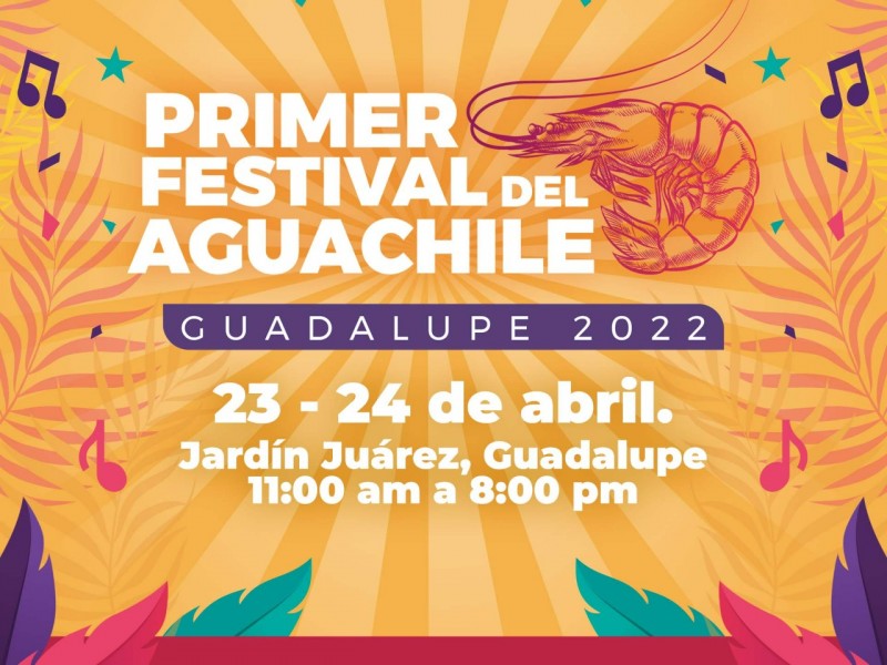 Anuncian Festival del Aguachile en el municipio de Guadalupe