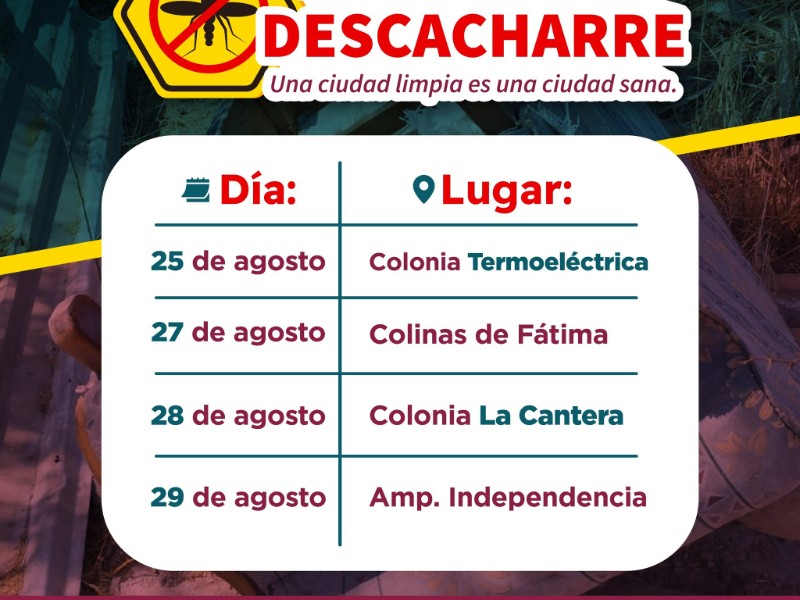 Anuncian jornada de descacharre en colonias de la ciudad