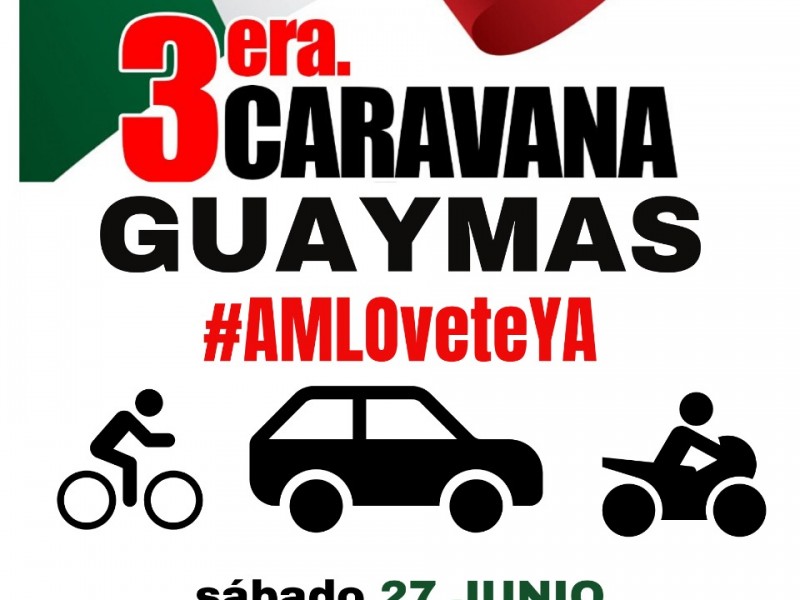 Anuncian tercera caravana antiAmlo en Guaymas