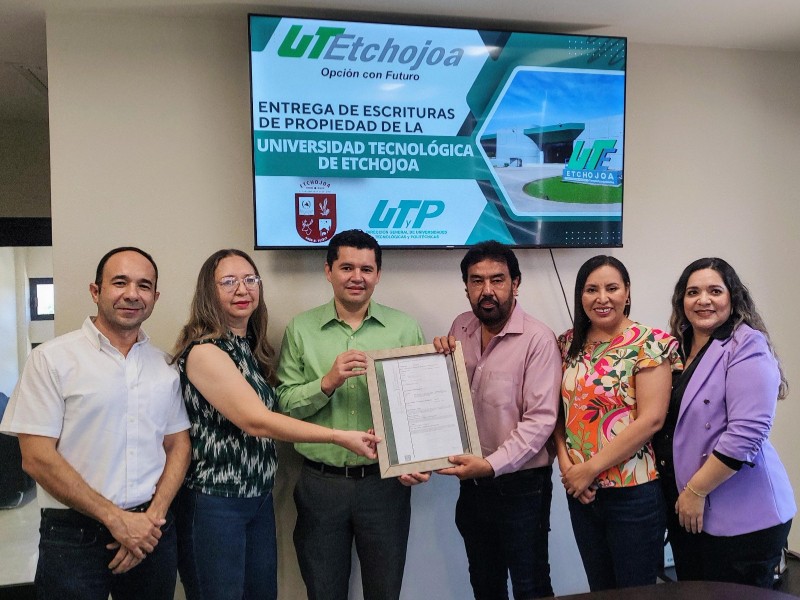 Avance histórico, Universidad Tecnológica de Etchojoa asegura su patrimonio