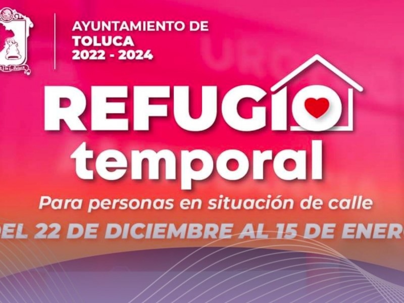 Ayuntamiento de Toluca instala refugio temporal