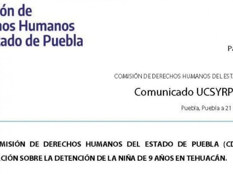 CDH inicia investigaciones sobre detención de menor en Tehuacán