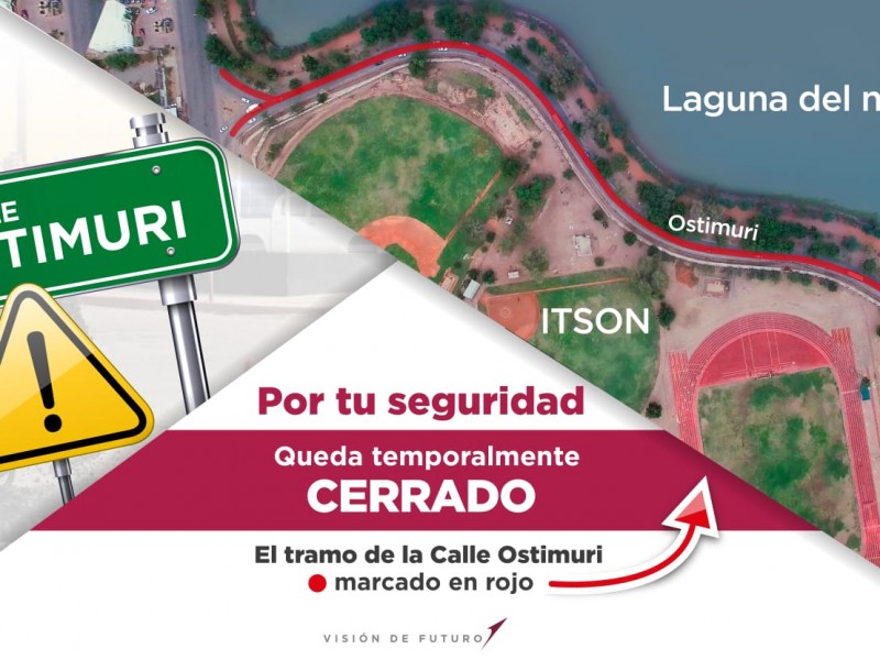 Cerrarán circulación en la Calzada Ostimuri