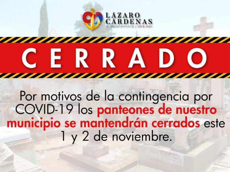 Cerrarán panteones 1 y 2 de noviembre en Lázaro Cárdenas