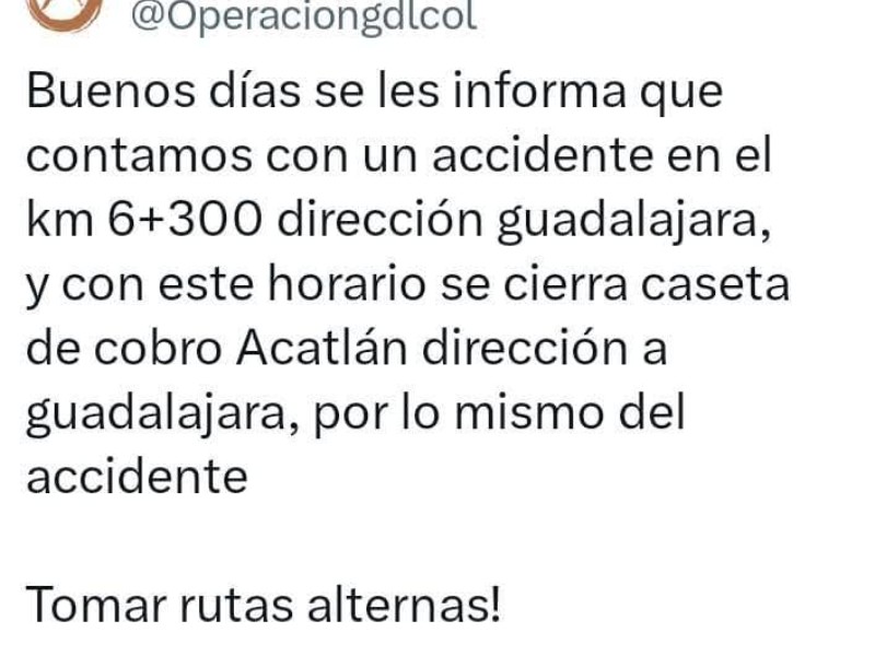 Cierran caseta de Acatlán por accidente en autopista Guadalajara-Colima