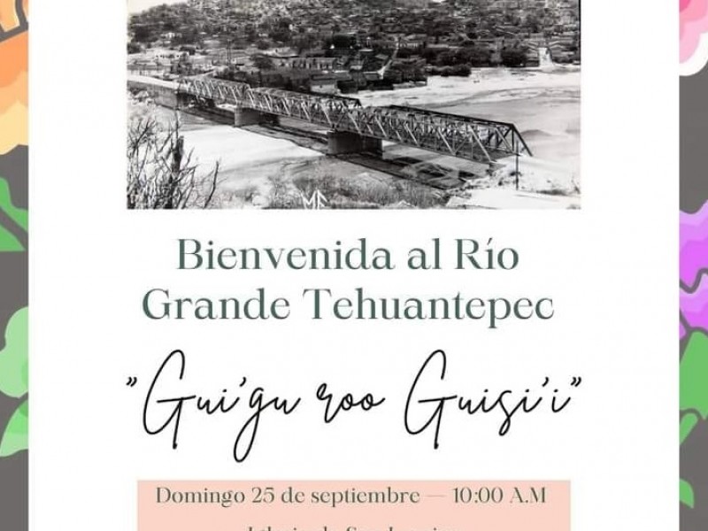 Con evento cultural darán bienvenida al Río Grande Tehuantepec