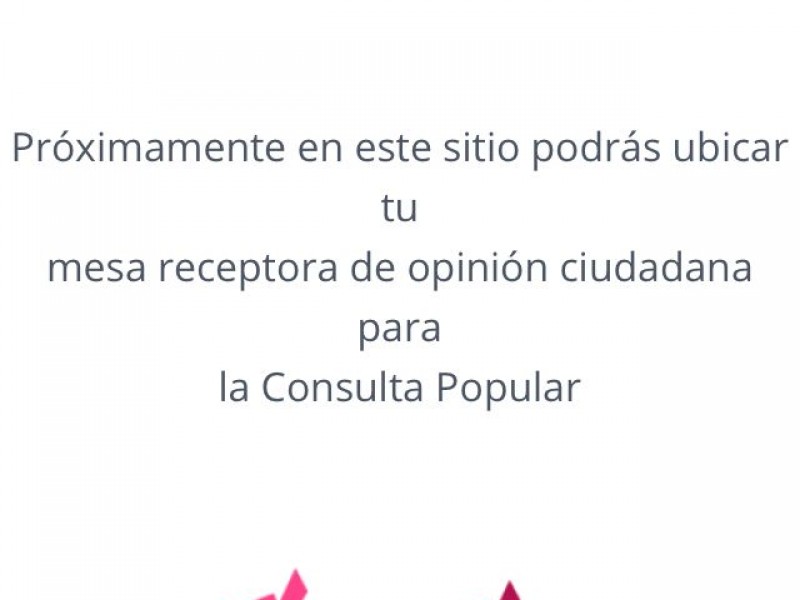 Crean página para ubicar tu mesa en la Consulta Popular