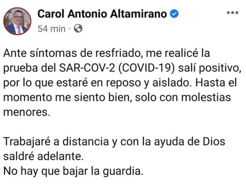 Diputado Federal Carol Antonio Altamirano da positivo a Covid-19