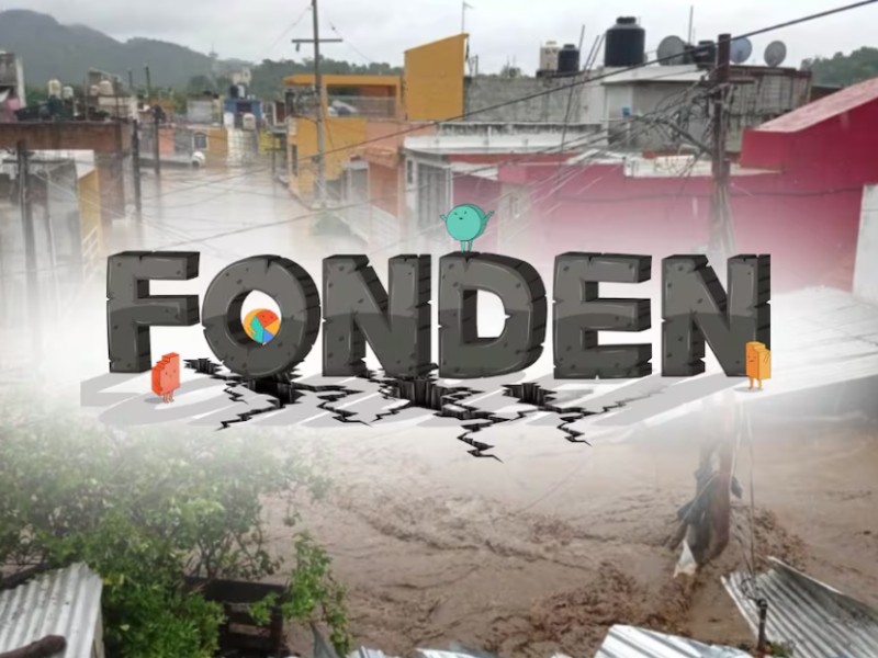 ¿Dónde quedó el Fonden? México sin fondo para desastres naturales