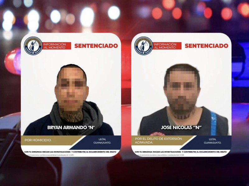 Dos criminales sentenciados en León: homicidio y secuestro, sus delitos