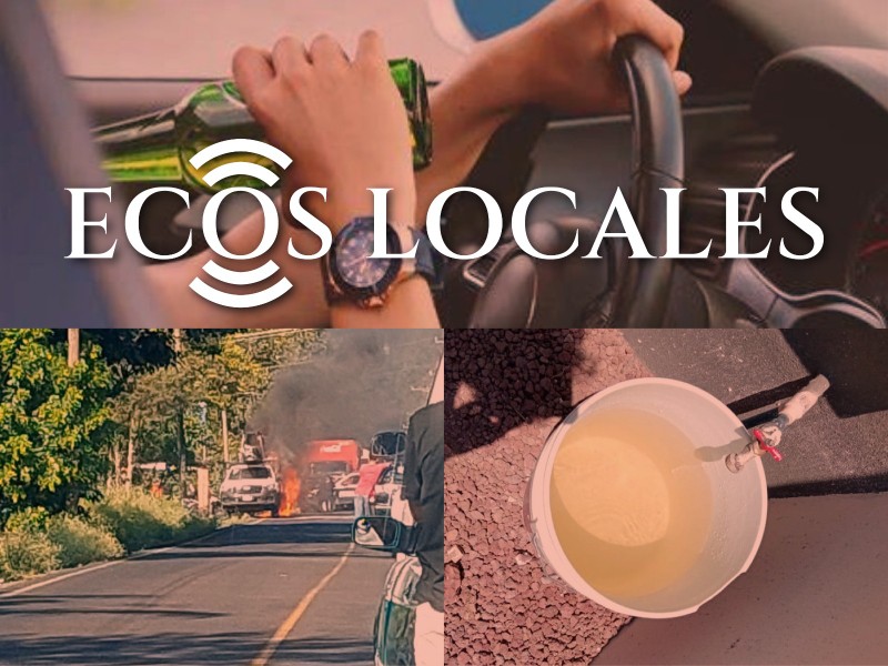 Ecos Locales: Ebrio homicida, Agua amarillenta, Incendia paraliza carretera, Feminicidio