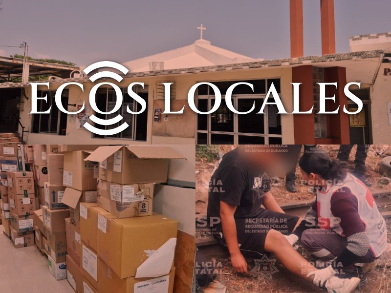 Ecos Locales: Marcha del Silencio, Desabasto de Medicamentos, Roban Iglesia
