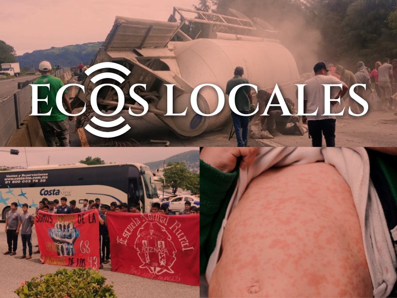 Ecos Locales: Rapiña, Documentos Ayotzinapa, Sarampión, Robo de Ganado