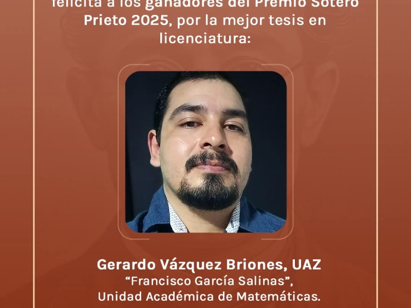 Egresado de la UAZ obtiene el premio 