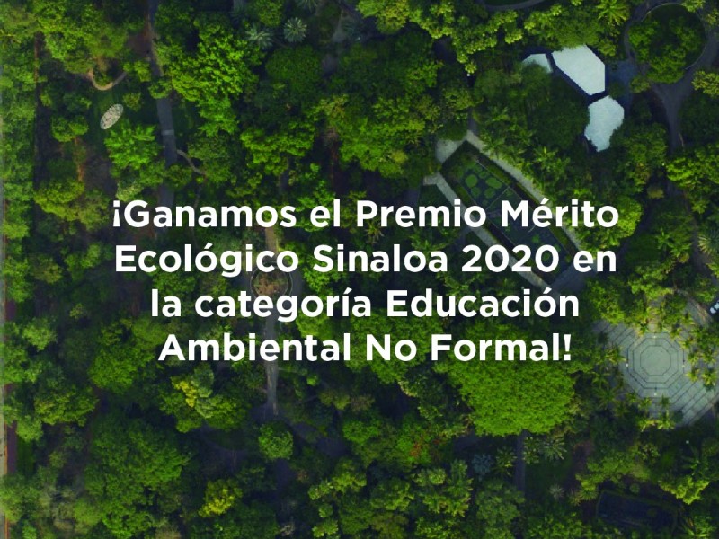 Entregan distintivo al Mérito Ecológico Sinaloa al Jardín Botánico