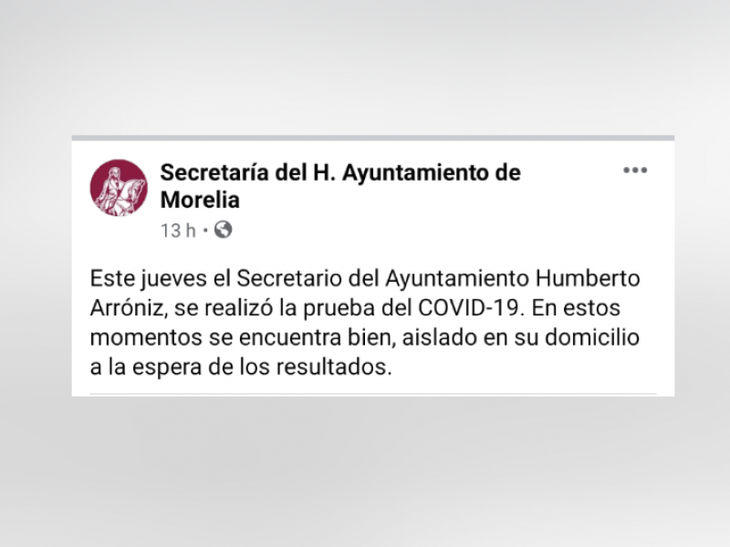 Espera secretario del ayuntamiento de Morelia resultados de prueba Covid-19