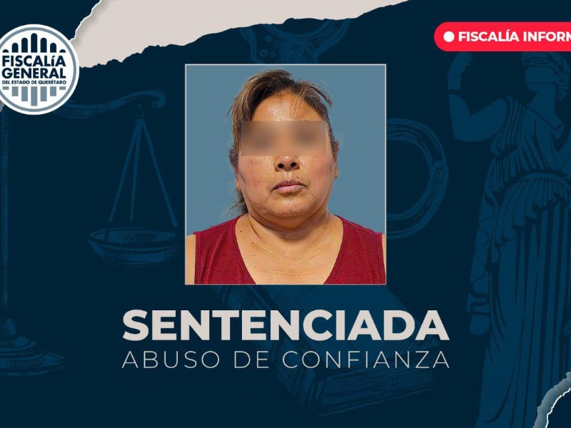 Exlíder sindical es sentenciada por abuso de confianza