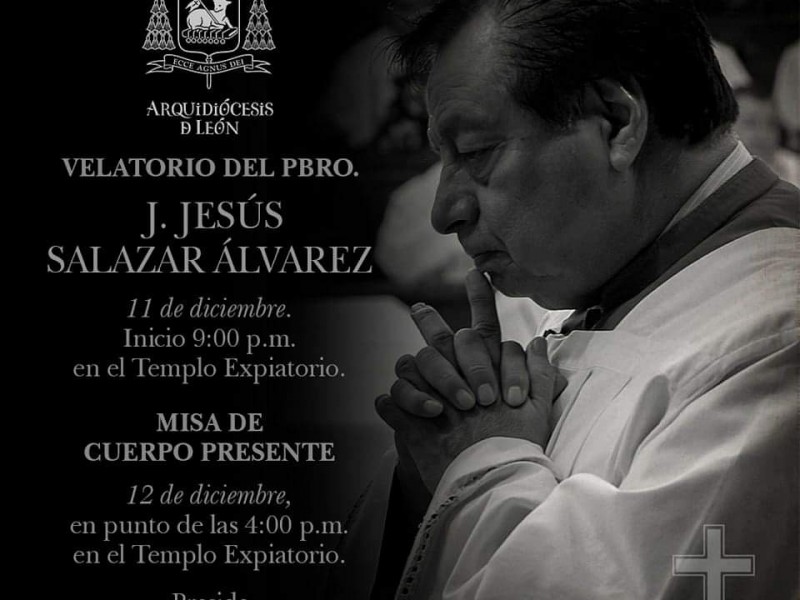Falleció el padre Jesús Salazar Álvarez “Chuchín” en León.
