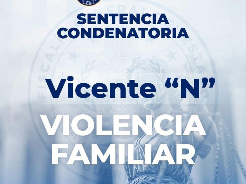 FGE Guerrero logra sentencia por violencia familiar en Zihuatanejo