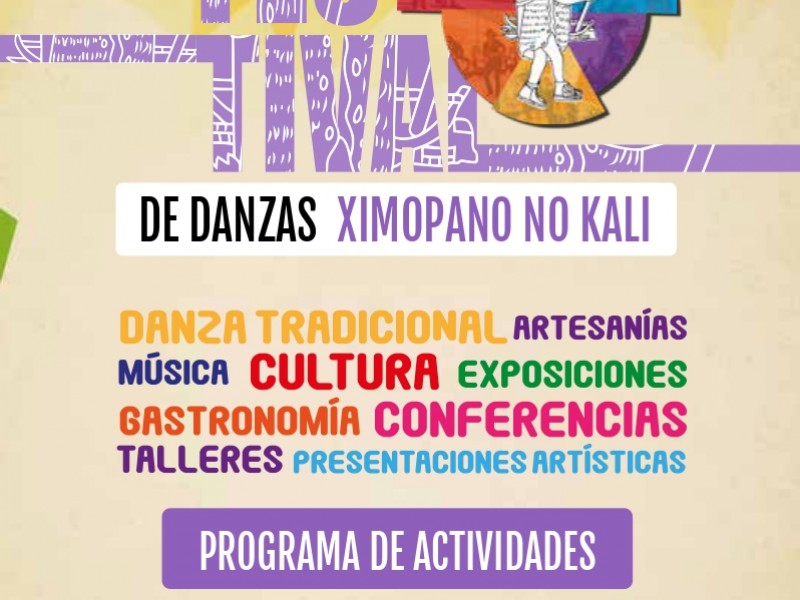 Hoy gran inicio del Festival de Danzas “Ximopano No Kali”