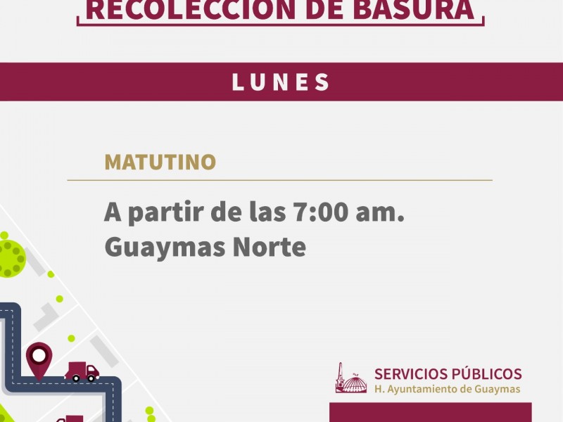 Iniciará Ayuntamiento recolección de residuos este lunes en Guaymas Norte