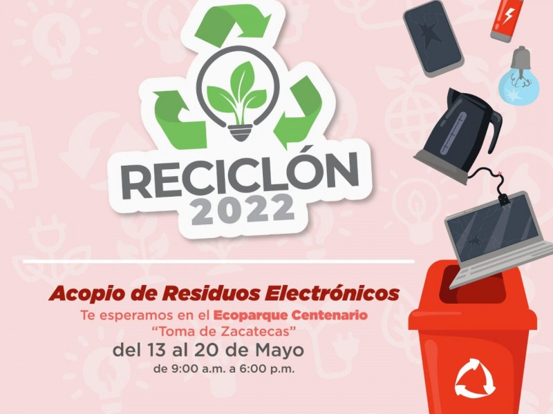Invitan a Reciclón 2022 en Zacatecas