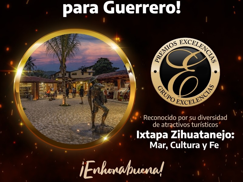 Ixtapa-Zihuatanejo y Taxco ganan premios en FITUR