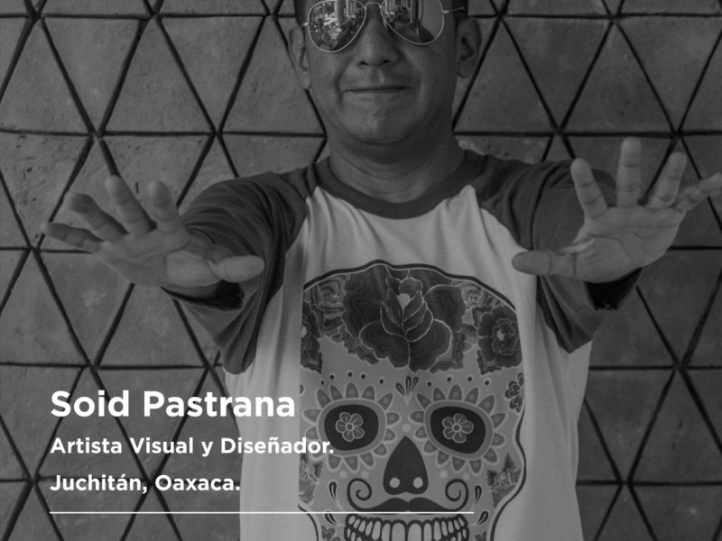 Juchitán pierden a un artista, fallece Soid Pastrana