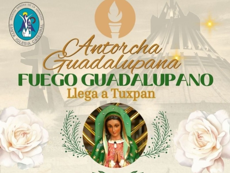 La Antorcha Guadalupana llegará a Tuxpan