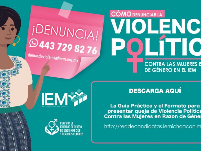 Llama IEM a presentar denuncias por violencia política de género