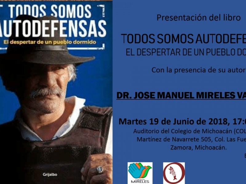 Mireles presentará su libro de autodefensas en Zamora
