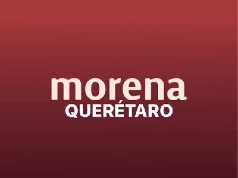 Morena Querétaro pide a dirigencia nacional adelantar selección de candidatos