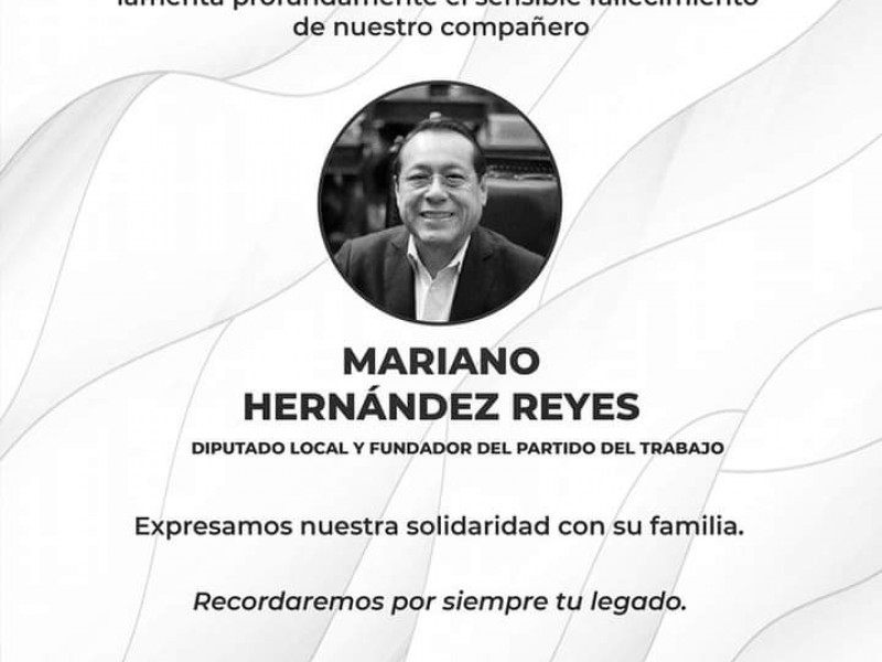 Muere diputado local del PT, Mariano Hernández