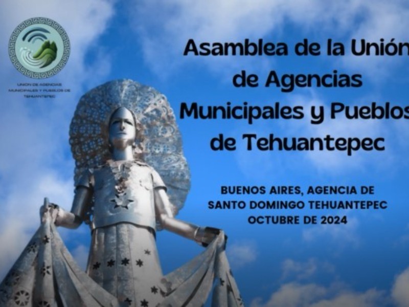 Nace Unión de Agencias Municipales y Pueblos de Tehuantepec (UAMPT)