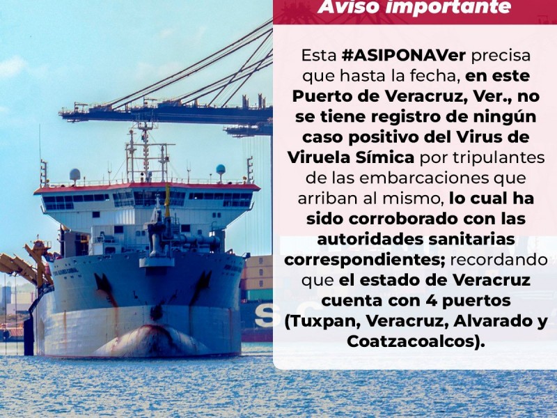 Niega ASIPONA caso de Viruela del Mono en Puerto Veracruz