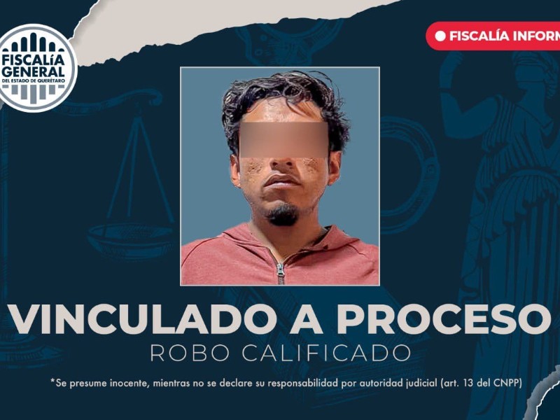 Obtiene FGEQ vinculación a proceso por robo calificado en Cadereyta