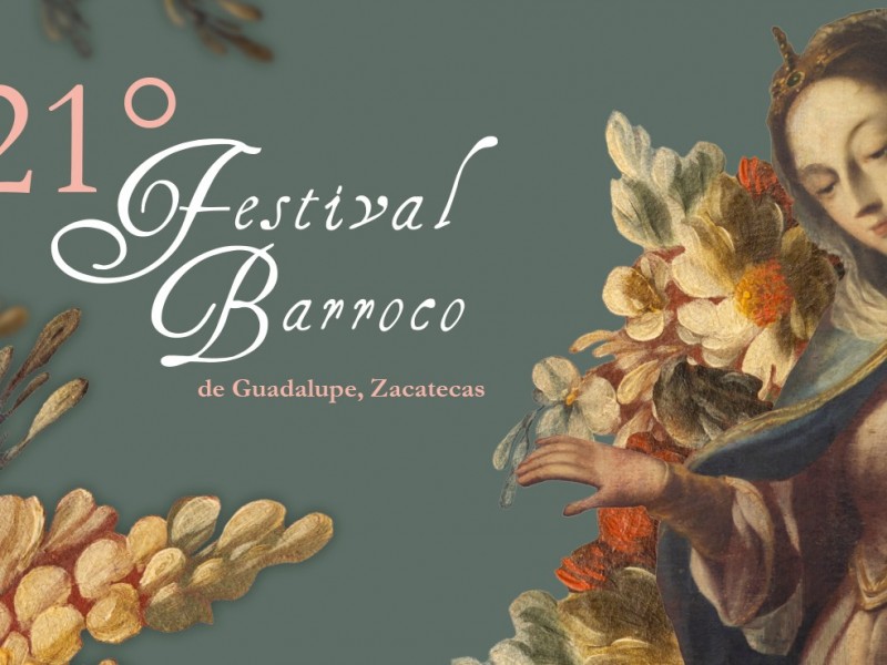 Presentan programa de actividades del 21° Festival Barroco de Guadalupe