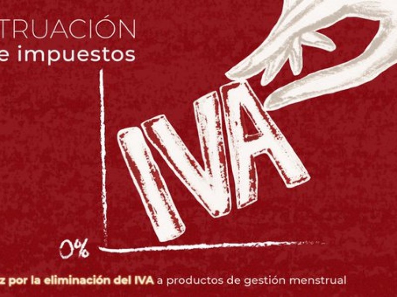 proponen cero IVA, para productos menstruales