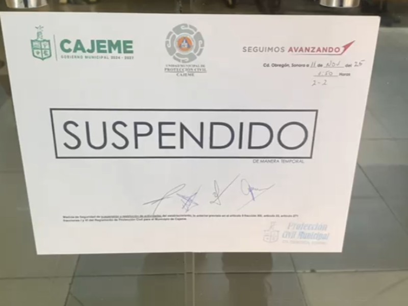Protección Civil suspende otro negocio en el centro de Obregón