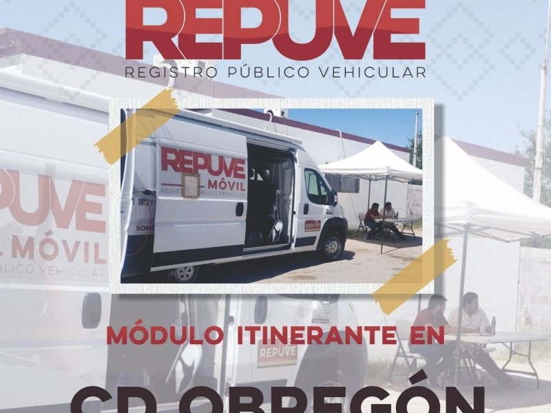 Repuve estará dos semanas en Ciudad Obregón para regularizar vehículos