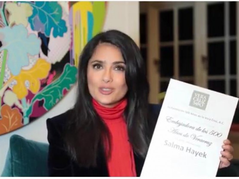 Salma Hayek embajadora de 500 años de Veracruz