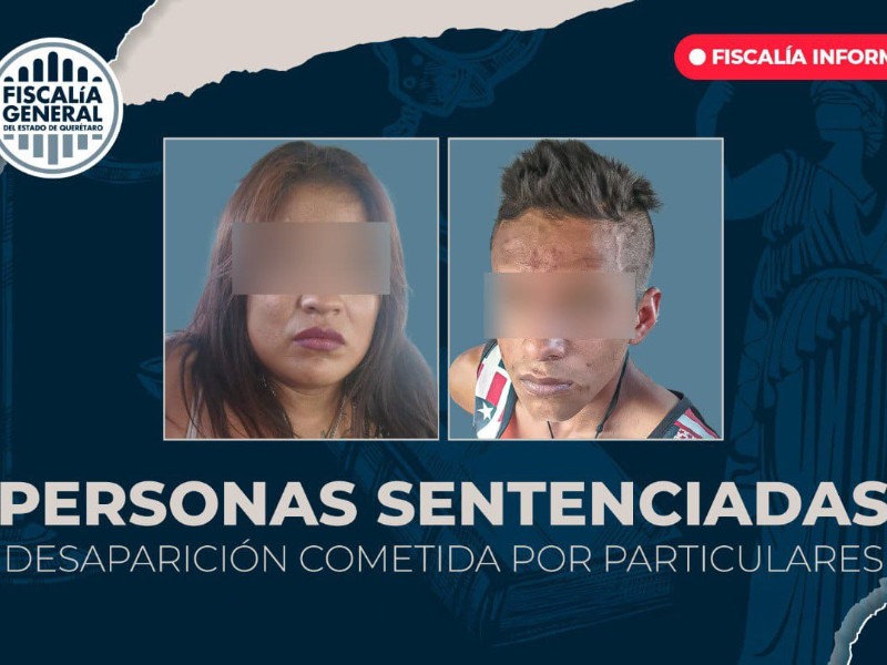 Sentencian a 46 años de prisión a pareja por desaparición