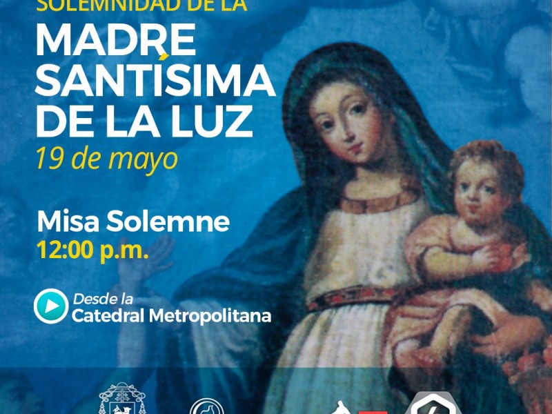 Sin multitudes, celebraran a la Madre Santísima de la Luz