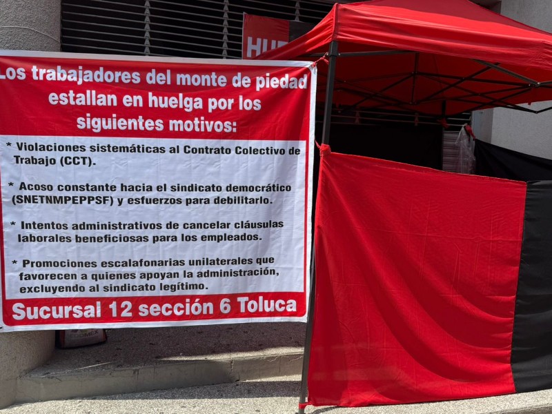 Sucursal del Nacional Monte de Piedad en Toluca se va a huelga