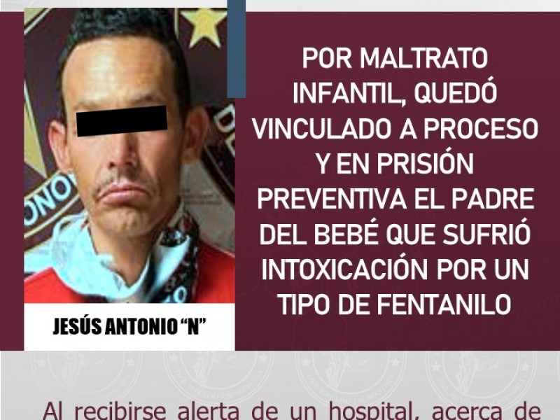 Vincula a proceso a padre de menor intoxicado con fentanilo